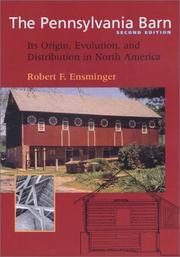 Cover of: The Pennsylvania Barn: Its Origin, Evolution, and Distribution in North America (Creating the North American Landscape)