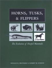 Cover of: Horns, Tusks, and Flippers: The Evolution of Hoofed Mammals