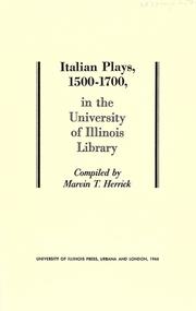 Cover of: Italian plays, 1500-1700, in the University of Illinois Library