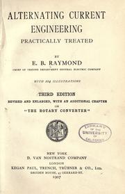 Cover of: Alternating current engineering practically treated by Edward Brackett Raymond, Edward Brackett Raymond