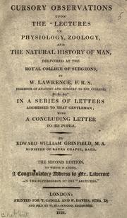 Cover of: Cursory observations upon the Lectures on physiology, zoology, and the natural history of man: delivered at the Royal College of Surgeons, by W. Lawrence. In a series of letters addressed to that gentleman; with a concluding letter to his pupils.