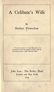 Cover of: A celibate's wife by Herbert Flowerdew
