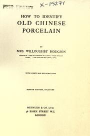 Cover of: How to identify old Chinese porcelain by Hodgson, Willoughby Mrs.