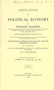 Cover of: Principles of political economy by Wilhelm Roscher, Wilhelm Roscher