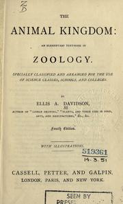 Cover of: The animal kingdom: an elementary textbook in zoology ; specially classified and arranged for the use of science classes, schools and colleges.