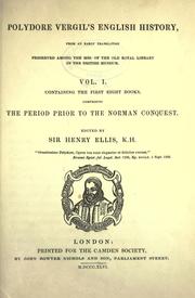 Cover of: Polydore Vergil's English history, from an early translation preserved among the mss. of the old royal library in the British museum: Vol. I., containing the first eight books, comprising the period prior to the Norman conquest.