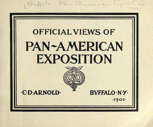 Official views of Pan-American exposition by Pan-American Exposition (1901 Buffalo, N.Y.)
