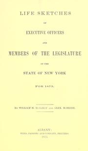 Cover of: Life sketches of executive officers and members of the legislature of the State of New York for 1873 by William Henry McElroy