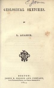 Cover of: Geological sketches. by Jean Louis Rodolphe Agassiz