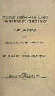 Cover of: On certain methods of the Rambler and the Home and foreign review: a second letter to the clergy of the diocese of Birmingham