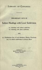 Cover of: Preliminary lists of subject headings with local subdivision: (A) headings with indirect subdivision; (B) headings with direct subdivision; and (C) preliminary list of local divisions (states, provinces, etc.) to which subdivision is always direct.