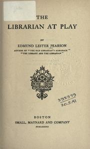 Cover of: The librarian at play. by Edmund Lester Pearson