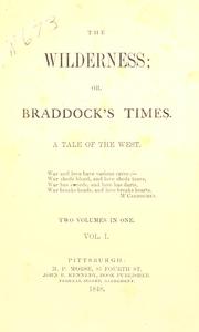 Cover of: The wilderness: or, Braddock's times; A tale of the West.