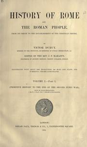 Cover of: History of Rome and the Roman people, from its origin to the establishment of the Christian empire by Victor Duruy