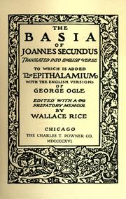 Cover of: The Basia of Joannes Secundus: translated into english verse to which is added the Epithalamium, with the english version of George Ogle