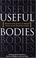 Cover of: Useful Bodies