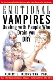 Cover of: Emotional Vampires: Dealing With People Who Drain You Dry
