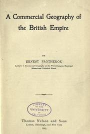 A commercial geography of the British empire by Ernest Protheroe