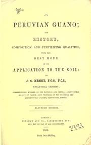 Cover of: On Peruvian guano: its history, composition and fertilizing qualities; with the best mode of its application to the soil.