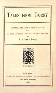 Cover of: Tales from Gorky by Максим Горький, R. Nisbet Bain, R Bain, Максим Горький