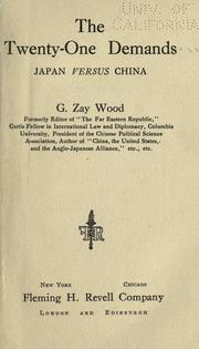 Cover of: The twenty-one demands, Japan versus China by Wood, Ge-Zay.