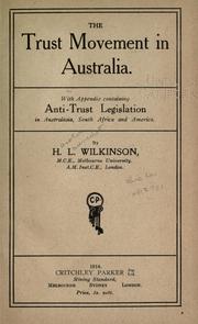 Cover of: The trust movement in Australia.: With appendix containing anti-trust legislation in Australasia, South Africa and America.