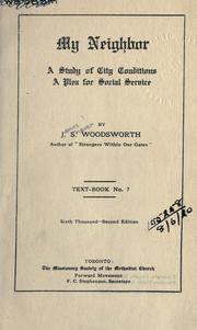 Cover of: My neighbor by J. S. Woodsworth