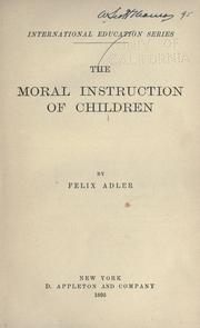 Cover of: The moral instruction of children by Felix Adler