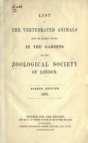 List of the vertebrated animals now or lately living in the gardens of the Zoological Society of London by Zoological Society of London.