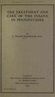 Cover of: The treatment and care of the insane in Pennsylvania by Clarence Floyd Haviland