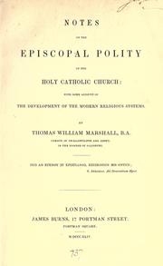Cover of: Notes on the episcopal polity of the Holy Catholic Church by T. W. M. Marshall