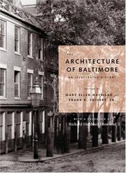 Cover of: The Architecture of Baltimore: An Illustrated History
