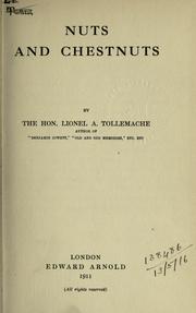 Cover of: Nuts and chestnuts. by Lionel A. Tollemache, Lionel A. Tollemache