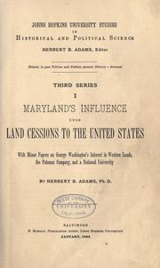 Cover of: Maryland's influence upon land cessions to the United States. by Herbert Baxter Adams