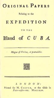 Cover of: Original papers relating to the expedition to the island of Cuba ...