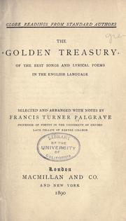 Cover of: The golden treasury of the best songs and lyrical poems in the English language by Francis Turner Palgrave, Francis Turner Palgrave