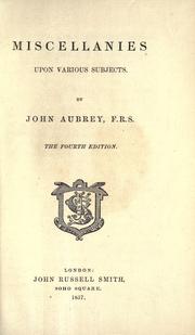 Cover of: Miscellanies upon various subjects by John Aubrey