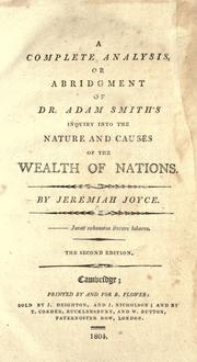 Cover of: A complete analysis, or abridgement, of Dr. Adam Smith's inquiry into the nature and causes of the wealth of nations