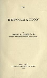 Cover of: The reformation by George Park Fisher, George Park Fisher