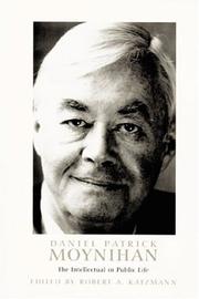 Cover of: Daniel Patrick Moynihan: the intellectual in public life