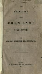 Cover of: The principle of the Corn laws vindicated.