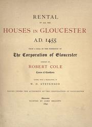 Rental of all the houses in Gloucester, 1455 by Gloucester City Corporation, Robert Cole, W H Stevenson