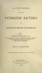 Cover of: A text-book upon the pathogenic bacteria by McFarland, Joseph