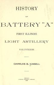Cover of: History of Battery "A," First Illinois Light Artillery Volunteers