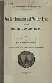 Cover of: Weather forecasting and weather types on the North Pacific slope by United States. Weather Bureau.