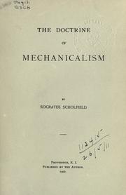 Cover of: The doctrine of mechanicalism. by Socrates Scholfield