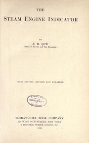 Cover of: The steam engine indicator by F. R. (Frederick Rollins) Low