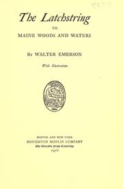 Cover of: The latchstring to Maine woods and waters