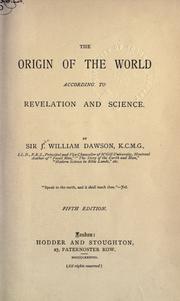 Cover of: The origin of the world according to revelation and science. by John William Dawson