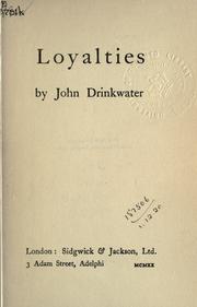 Cover of: Loyalties. by Drinkwater, John